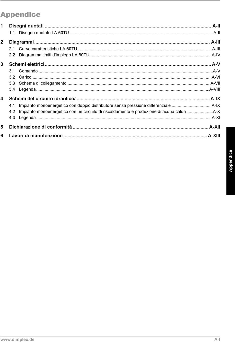 .. A-IX 4.1 Impianto monoenergetico con doppio distributore senza pressione differenziale...a-ix 4.