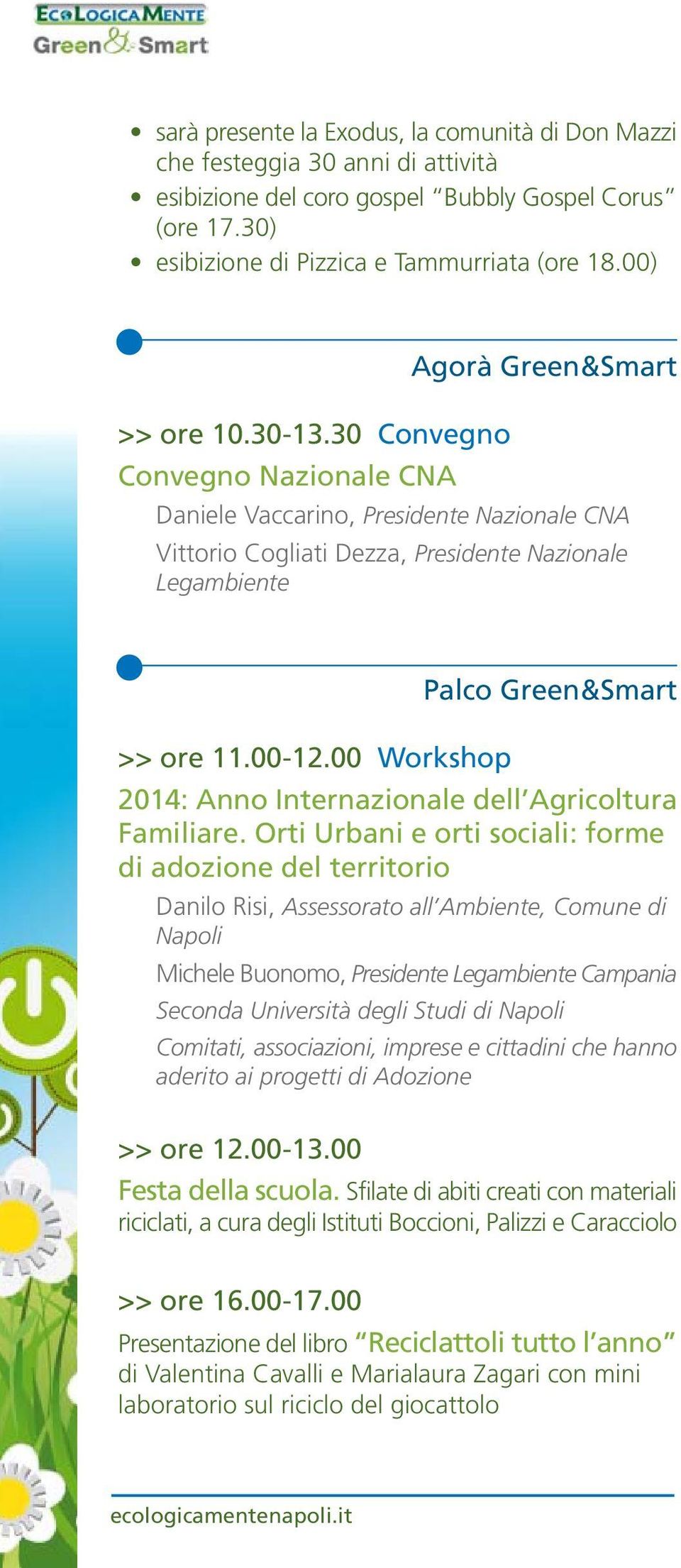 00 Workshop Palco Green&Smart 2014: Anno Internazionale dell Agricoltura Familiare.