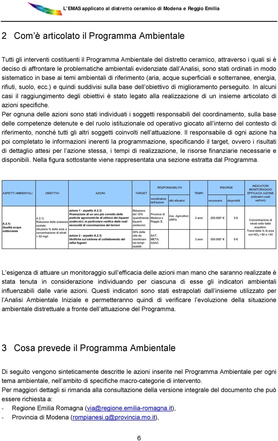 ) e quindi suddivisi sulla base dell obiettivo di miglioramento perseguito.