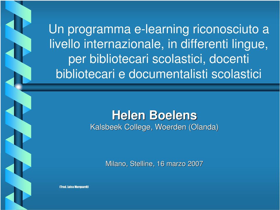 bibliotecari e documentalisti scolastici Helen Boelens Kalsbeek