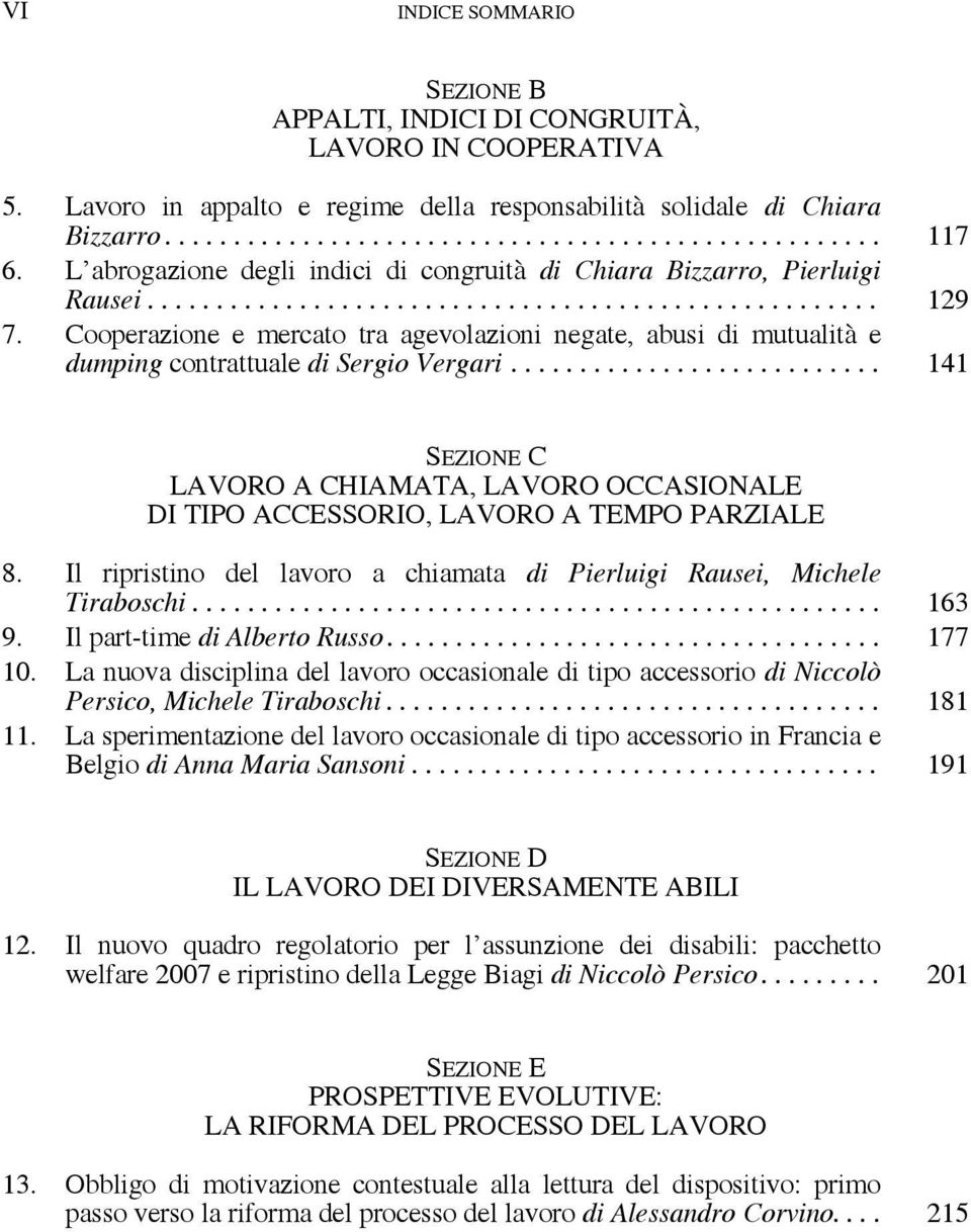 Cooperazione e mercato tra agevolazioni negate, abusi di mutualità e dumping contrattuale di Sergio Vergari.