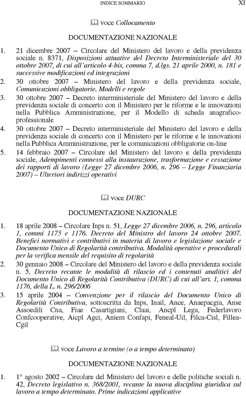 30 ottobre 2007 Ministero del lavoro e della previdenza sociale, Comunicazioni obbligatorie. Modelli e regole 3.