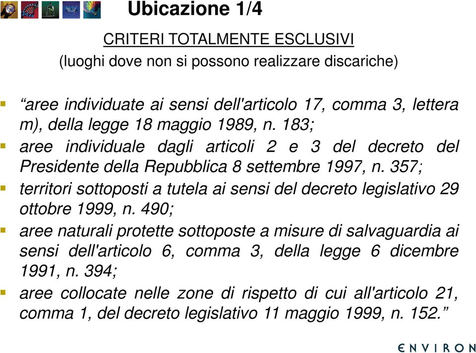 357; territori sottoposti a tutela ai sensi del decreto legislativo 29 ottobre 1999, n.