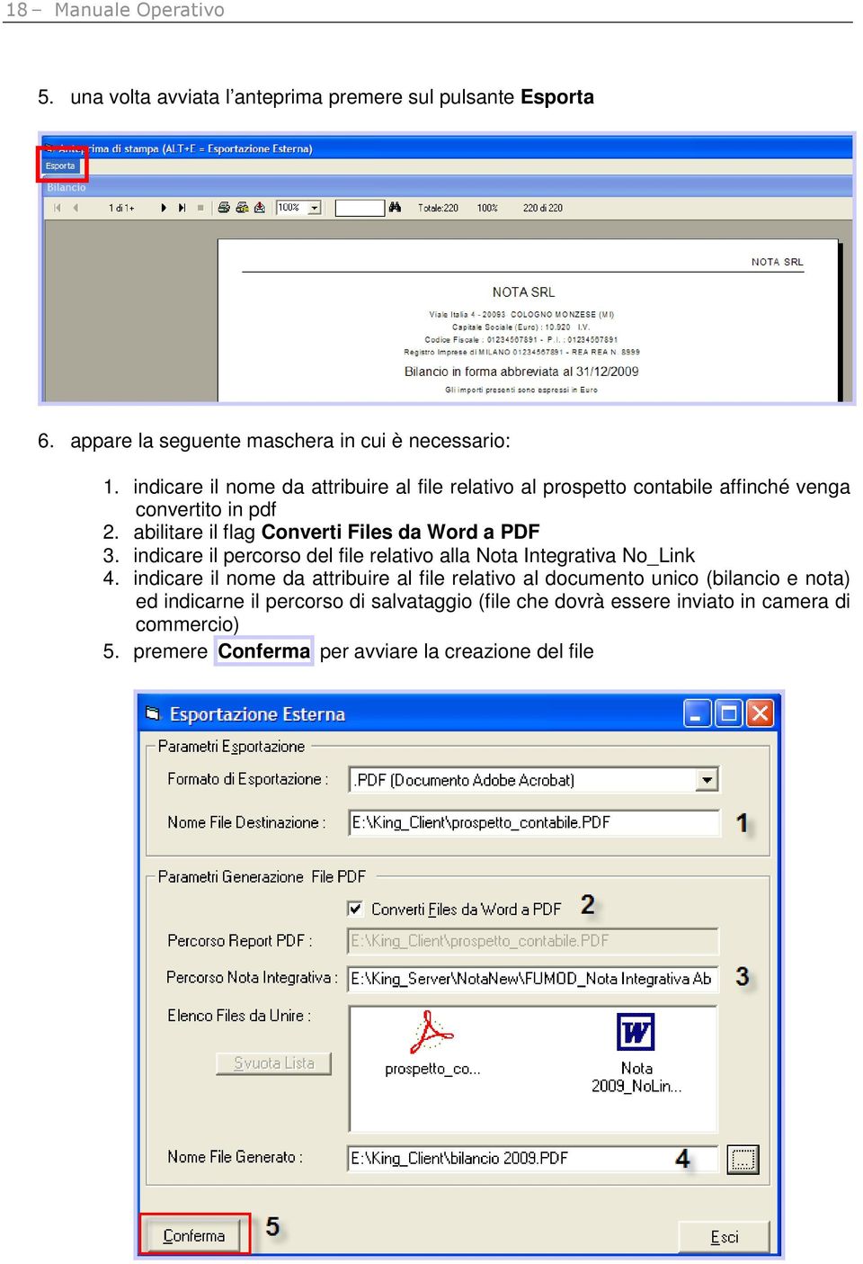 abilitare il flag Converti Files da Word a PDF 3. indicare il percorso del file relativo alla Nota Integrativa No_Link 4.