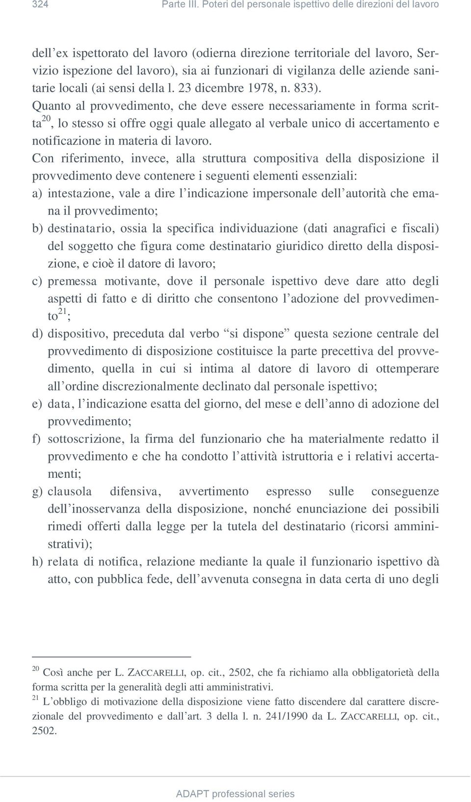 delle aziende sanitarie locali (ai sensi della l. 23 dicembre 1978, n. 833).