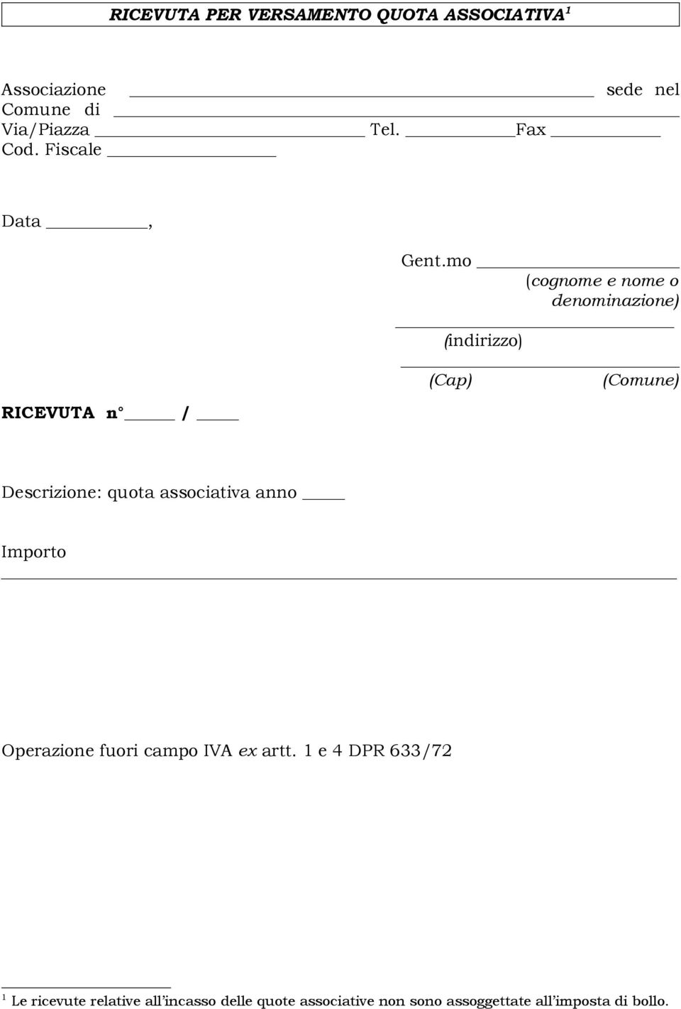 mo (cognome e nome o denominazione) (indirizzo) (Cap) (Comune) Descrizione: quota associativa anno