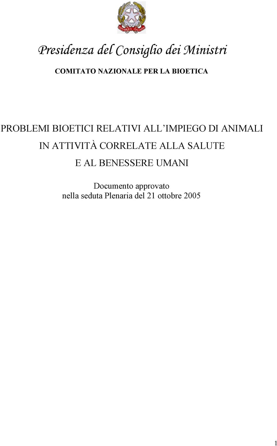 ANIMALI IN ATTIVITÀ CORRELATE ALLA SALUTE E AL BENESSERE