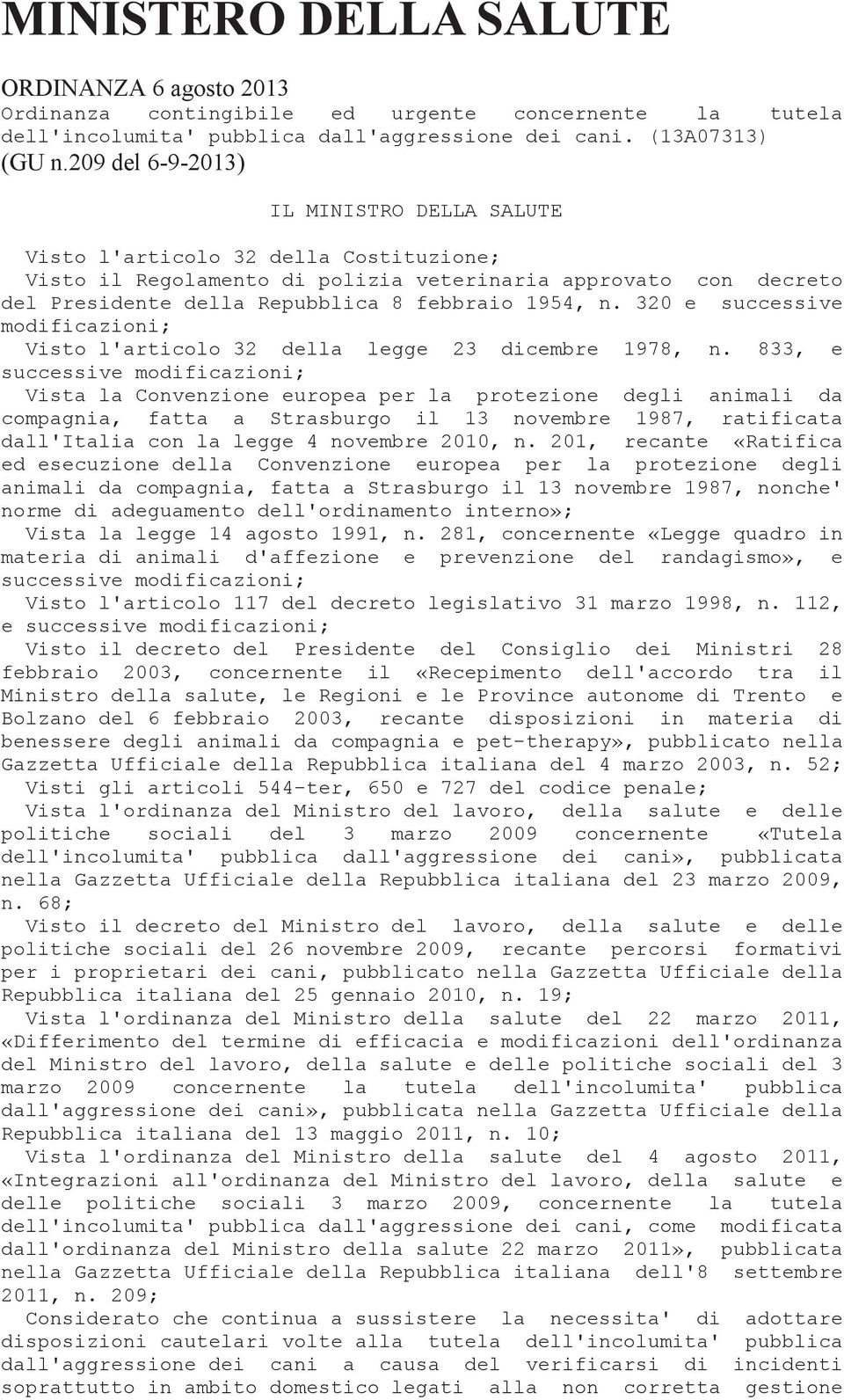 320 e successive modificazioni; Visto l'articolo 32 della legge 23 dicembre 1978, n.