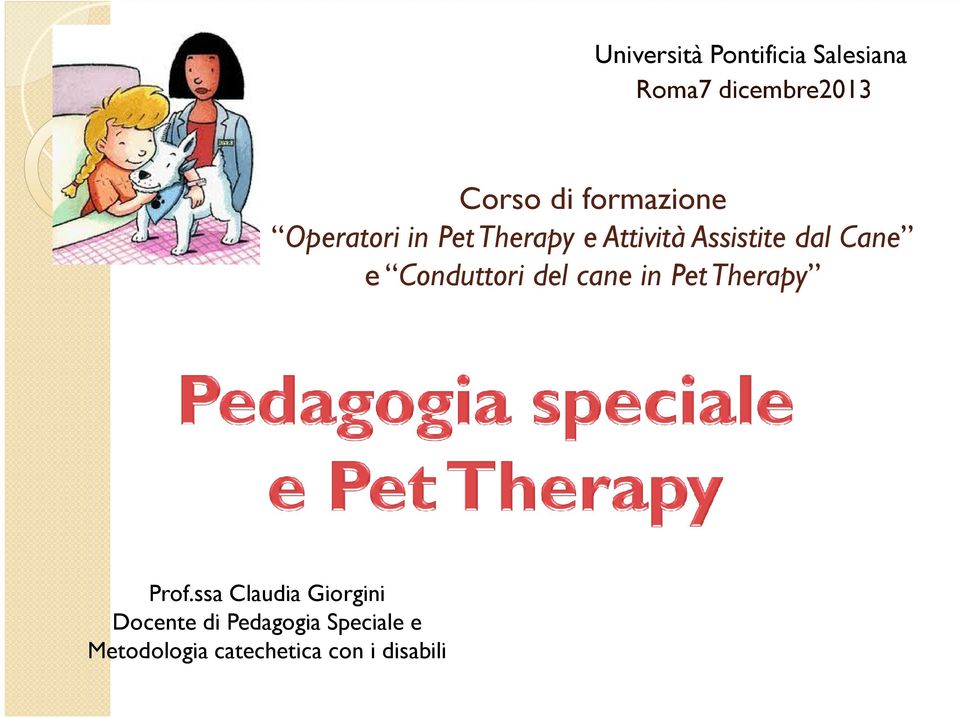 Cane e Conduttori del cane in Pet Therapy Prof.