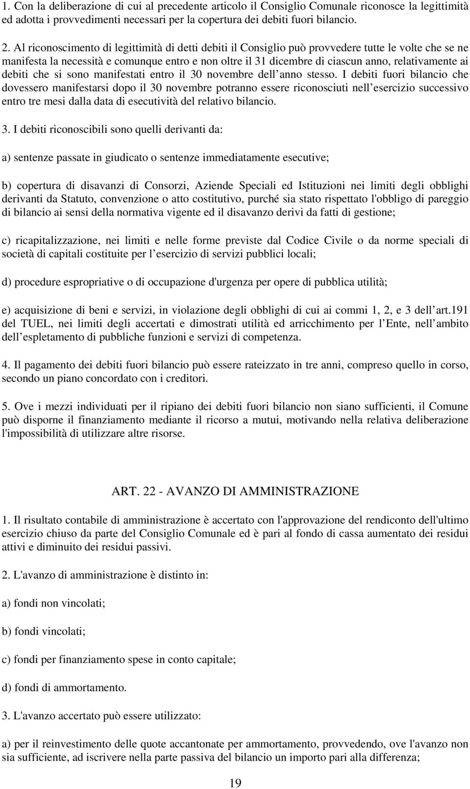 ai debiti che si sono manifestati entro il 30 novembre dell anno stesso.