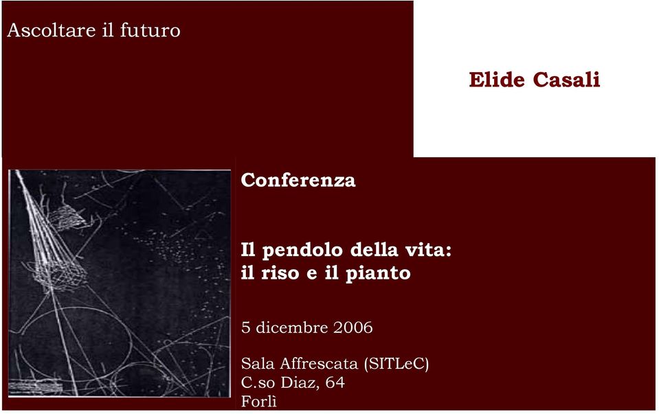 il riso e il pianto 5 dicembre 2006