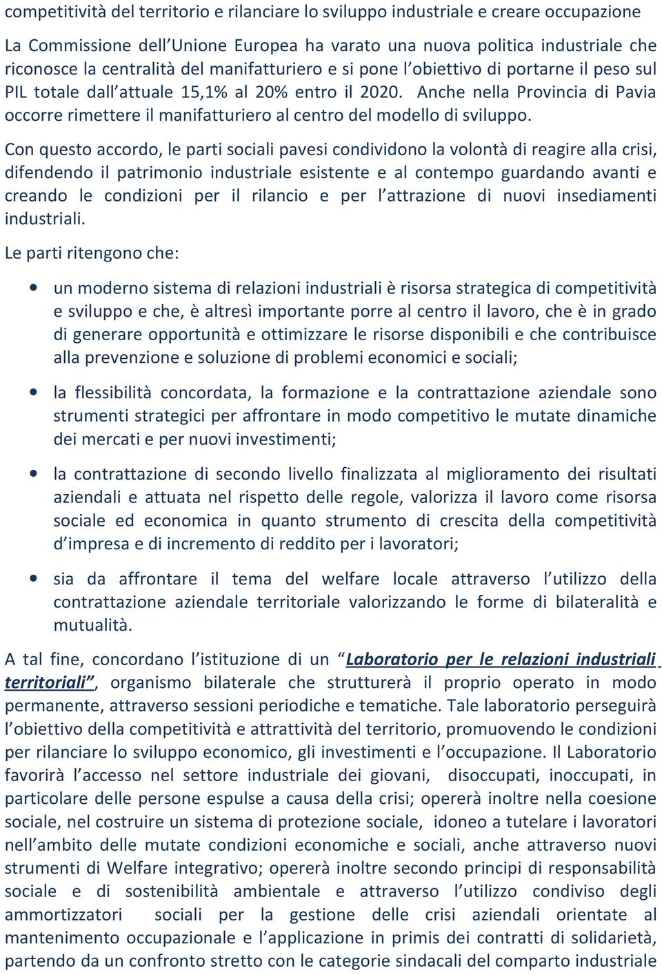 Anche nella Provincia di Pavia occorre rimettere il manifatturiero al centro del modello di sviluppo.