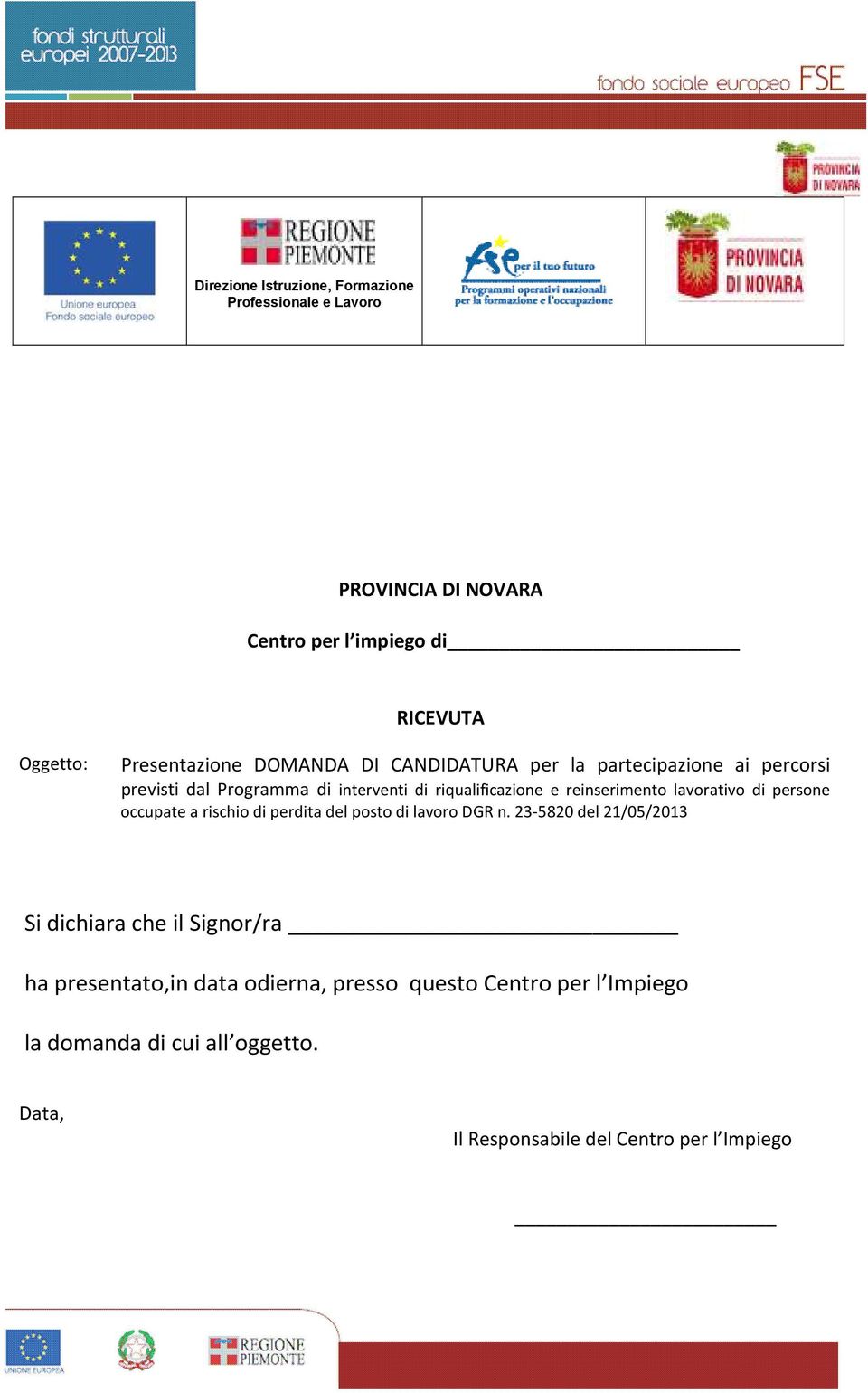 lavorativo di persone occupate a rischio di perdita del posto di lavoro DGR n.