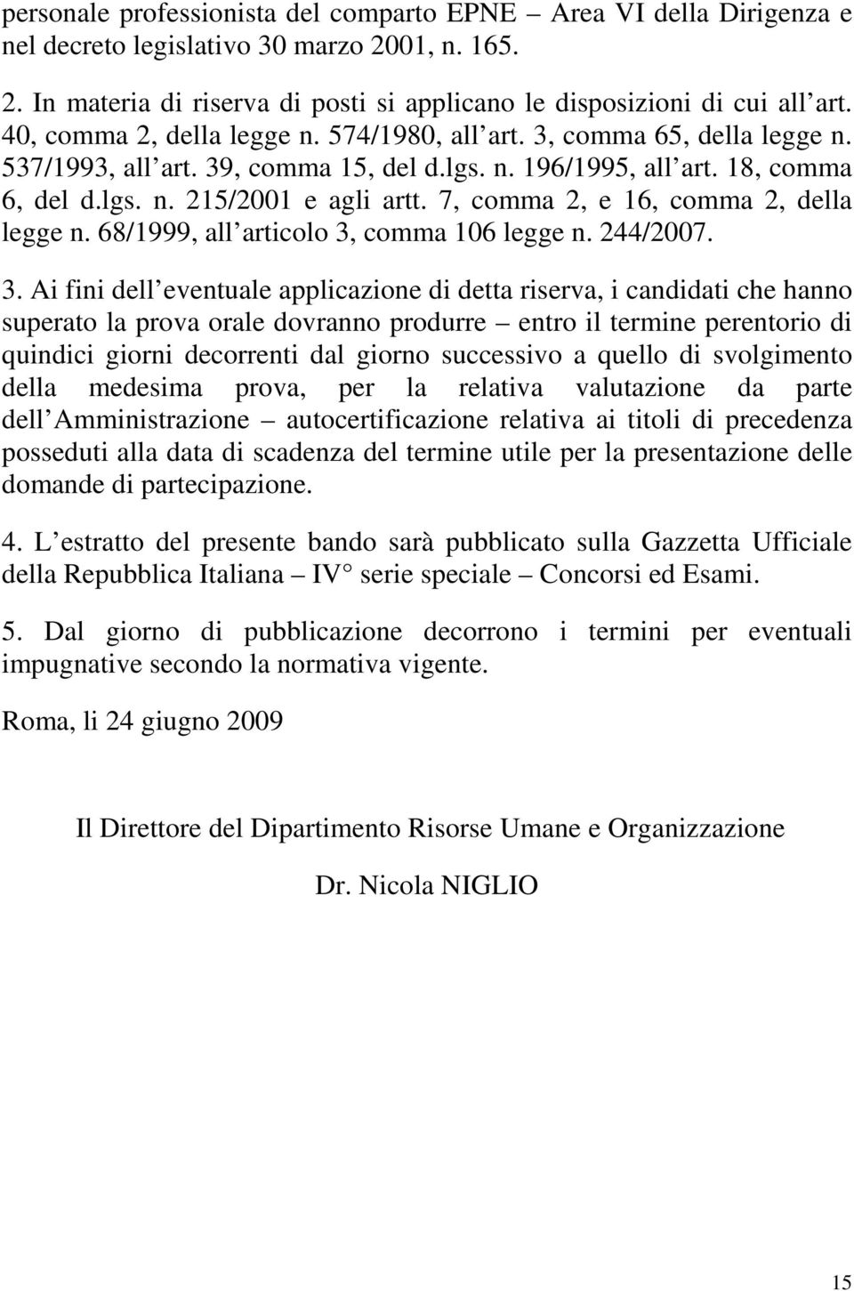 7, comma 2, e 16, comma 2, della legge n. 68/1999, all articolo 3,