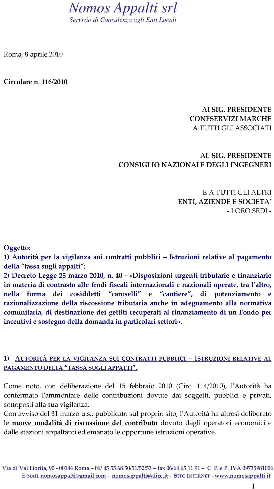 della tassa sugli appalti ; 2) Decreto Legge 25 marzo 2010, n.