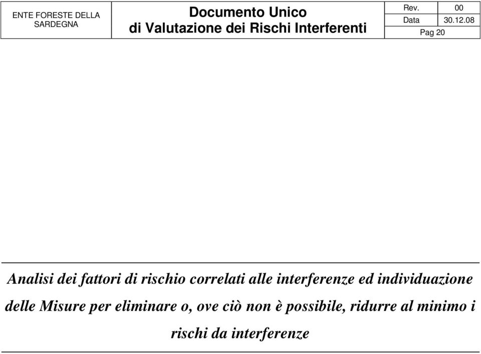 individuazione delle Misure per eliminare o, ove ciò