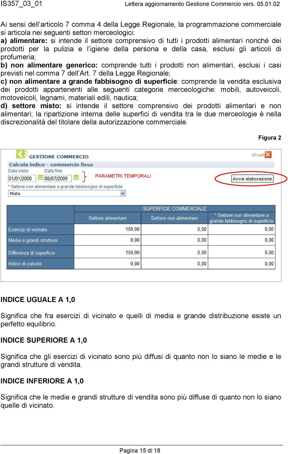 alimentari, esclusi i casi previsti nel comma 7 dell Art.