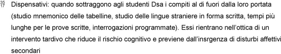 lunghe per le prove scritte, interrogazioni programmate).