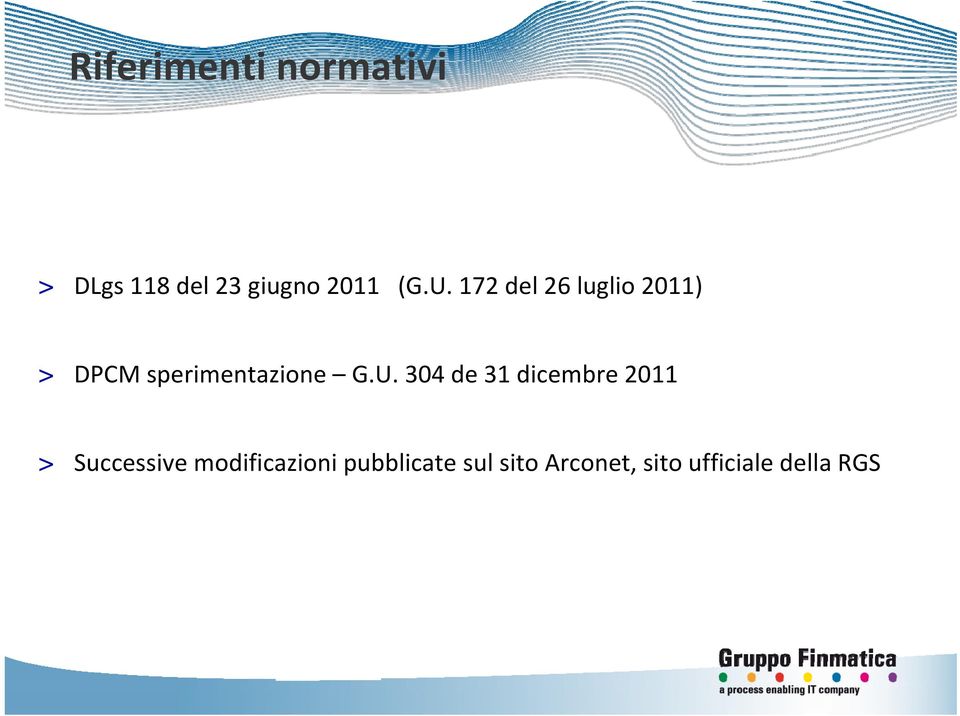 G.U. 304 de 31 dicembre 2011 > Successive