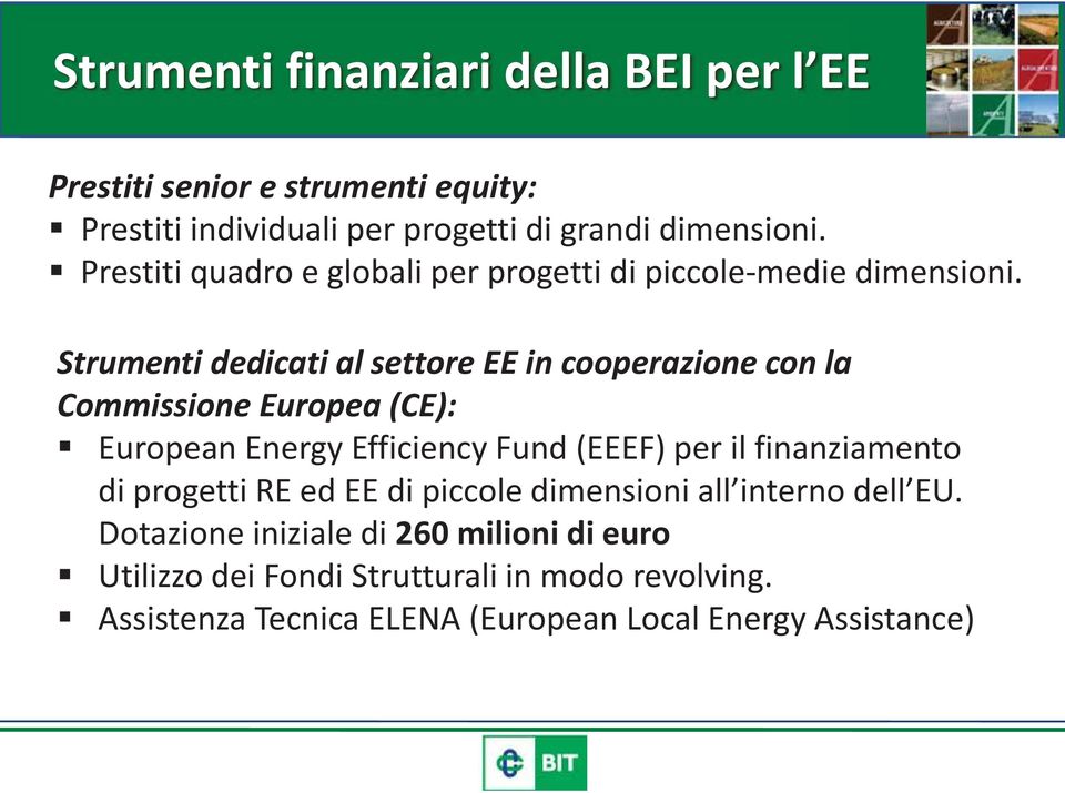 Strumenti dedicati al settore EE in cooperazione con la Commissione Europea (CE): European Energy Efficiency Fund (EEEF) per il