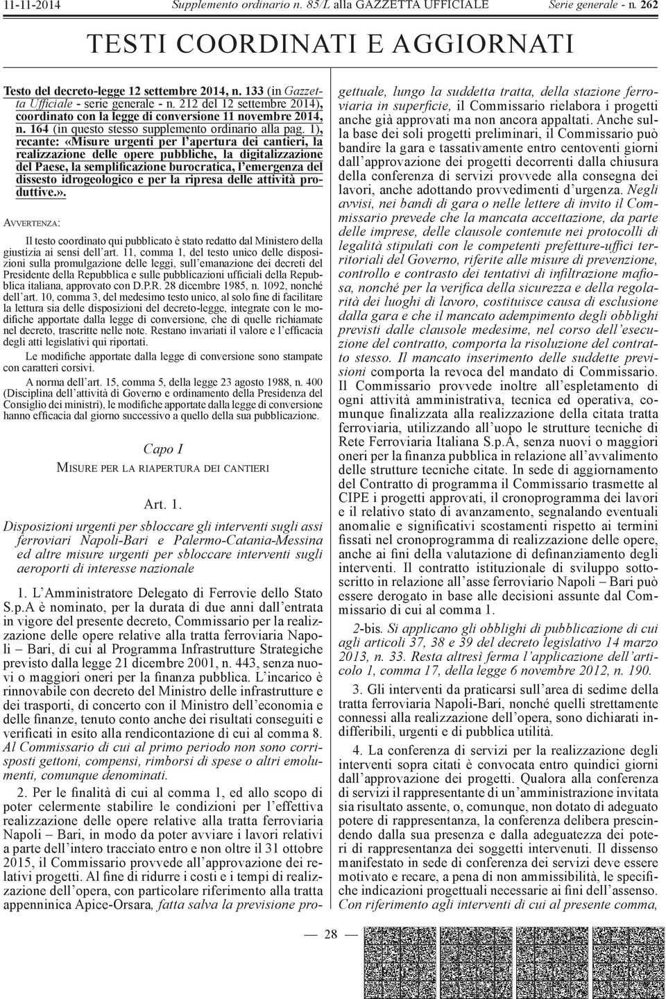 1), recante: «Misure urgenti per l apertura dei cantieri, la realizzazione delle opere pubbliche, la digitalizzazione del Paese, la semplifi cazione burocratica, l emergenza del dissesto