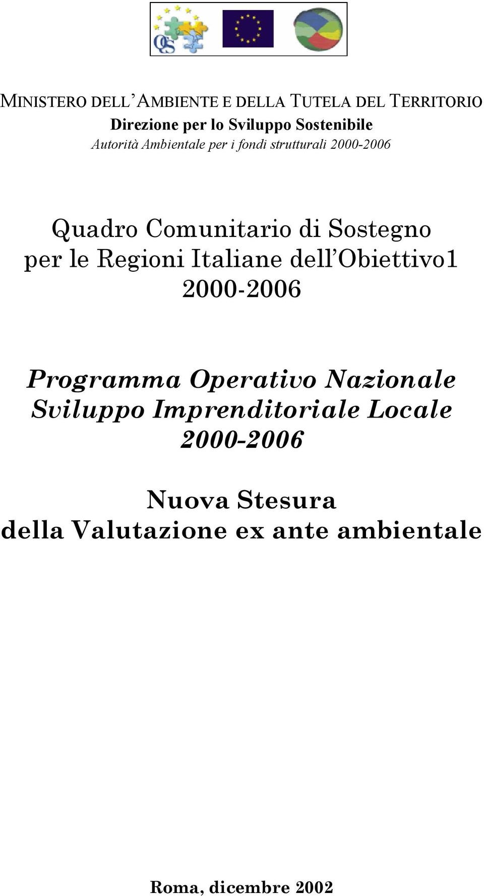 Quadro Comunitario di Sostegno per le Regioni Italiane dell Obiettivo1