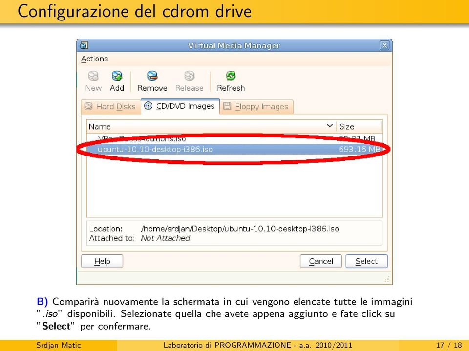 Selezionate quella che avete appena aggiunto e fate click su Select