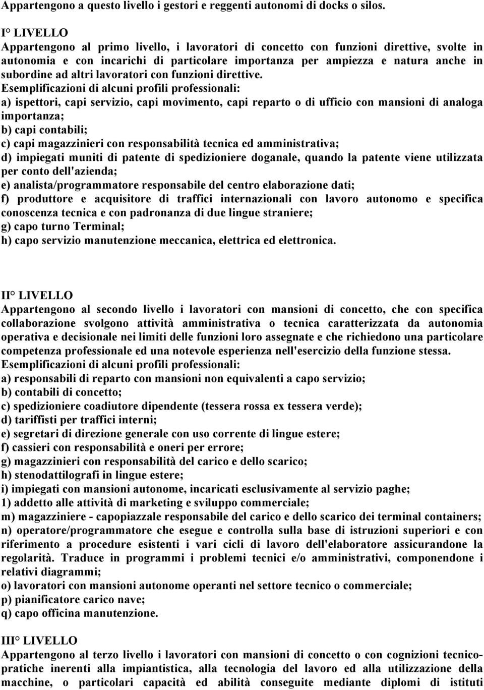 altri lavoratori con funzioni direttive.