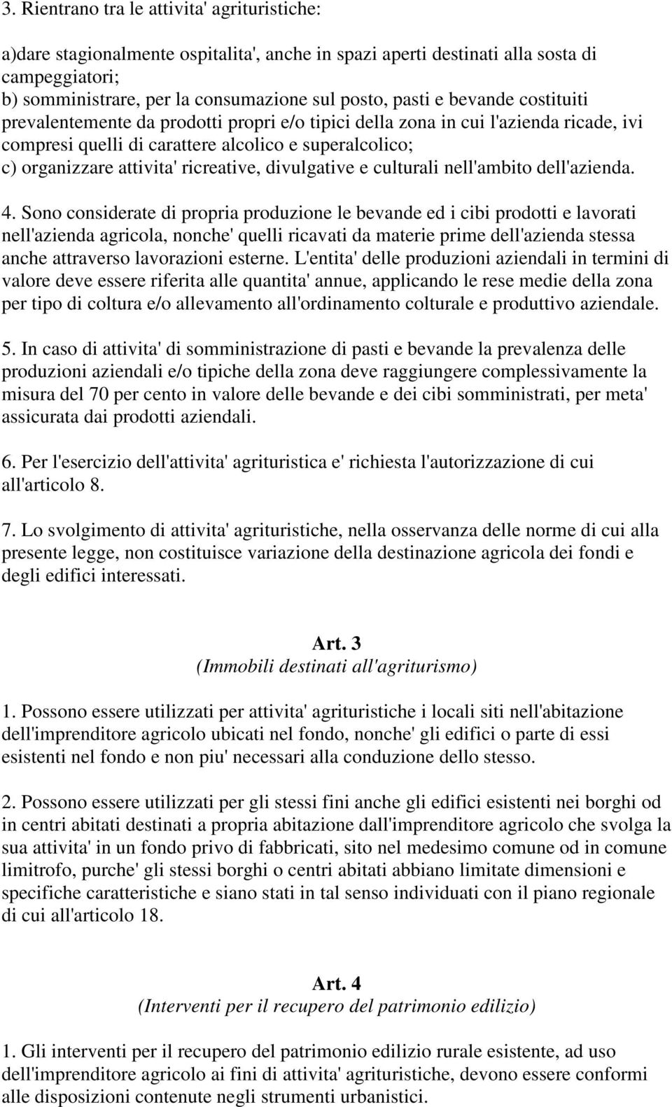 divulgative e culturali nell'ambito dell'azienda. 4.