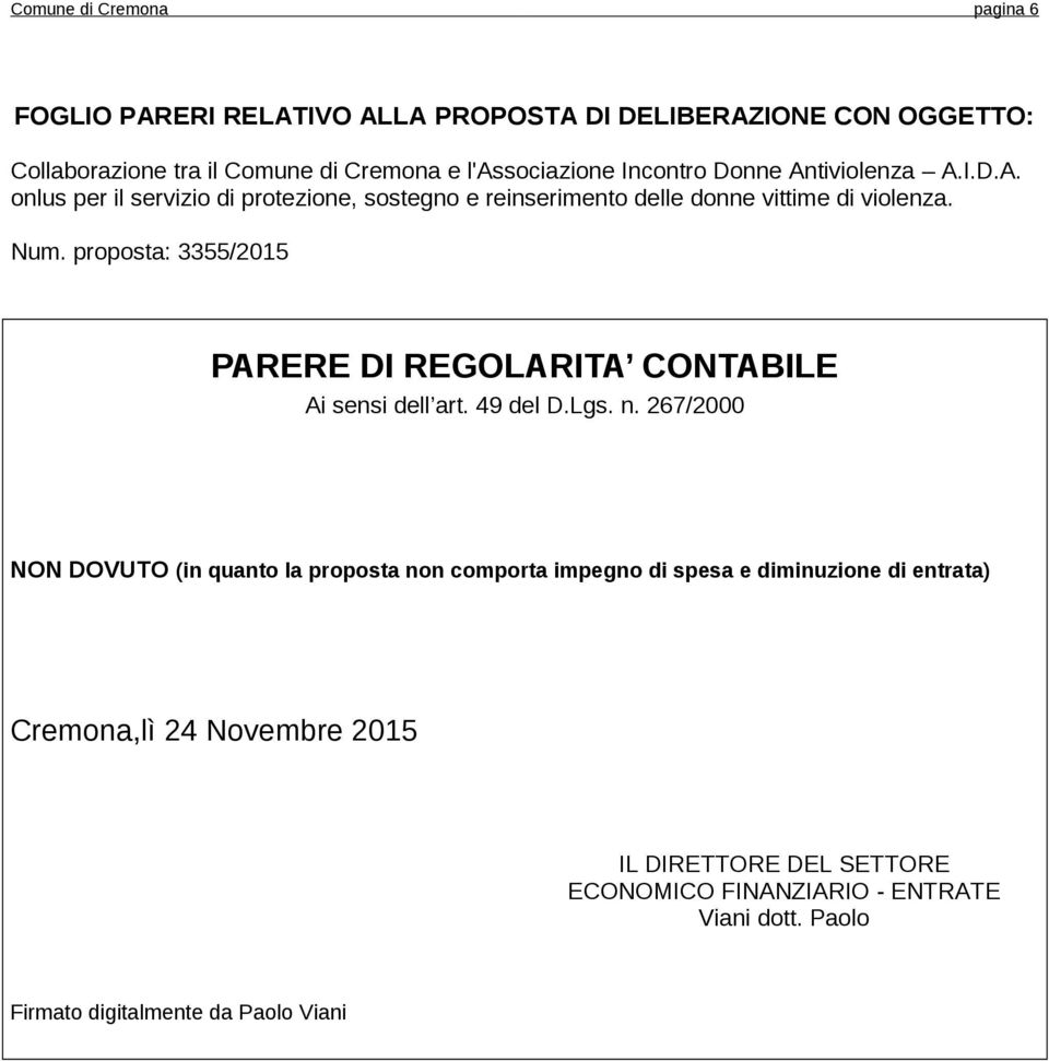 proposta: 3355/2015 PARERE DI REGOLARITA CONTABILE Ai sensi dell art. 49 del D.Lgs. n.