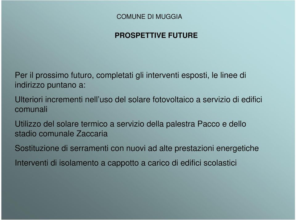 del solare termico a servizio della palestra Pacco e dello stadio comunale Zaccaria Sostituzione di