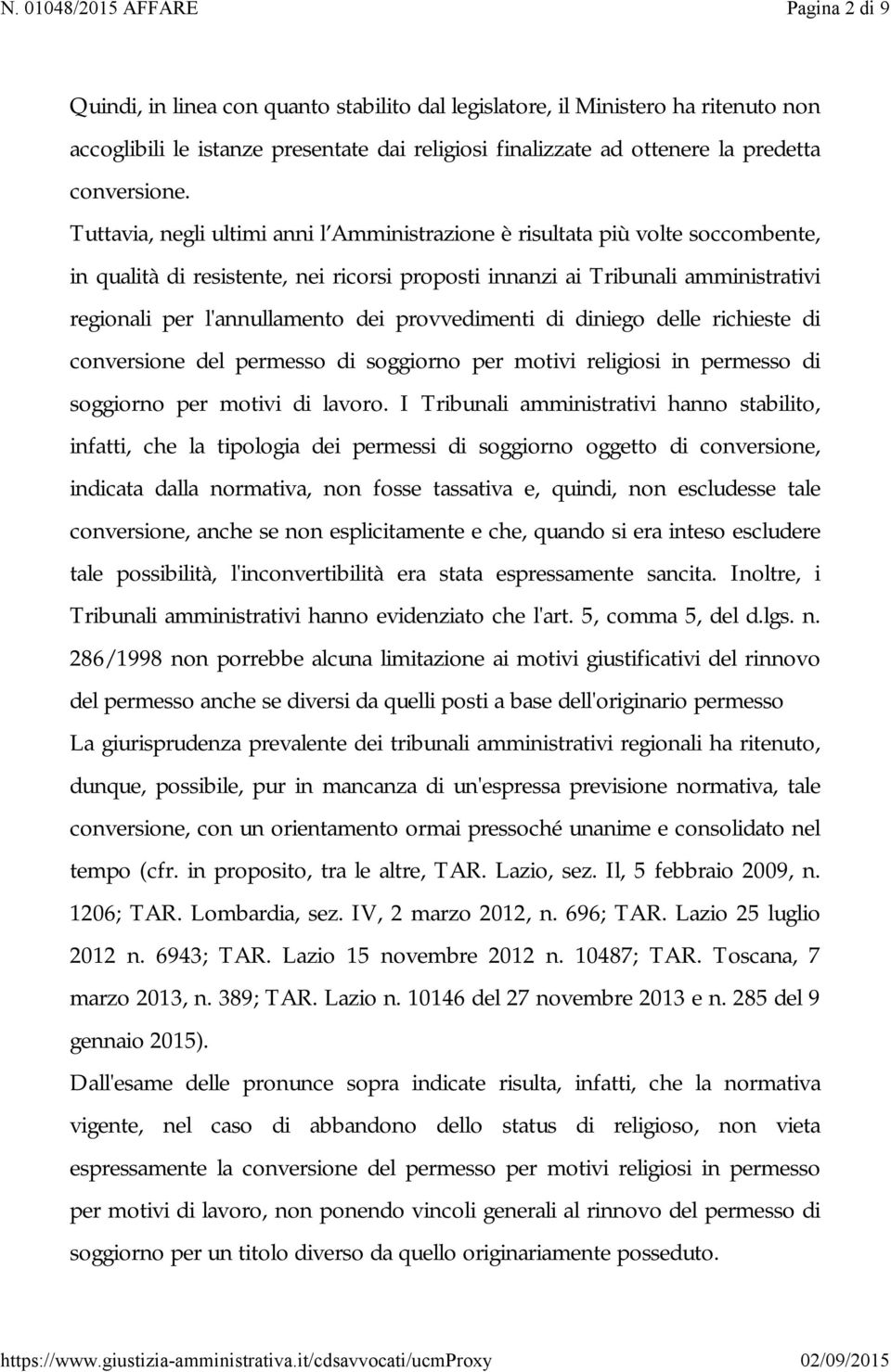 provvedimenti di diniego delle richieste di conversione del permesso di soggiorno per motivi religiosi in permesso di soggiorno per motivi di lavoro.