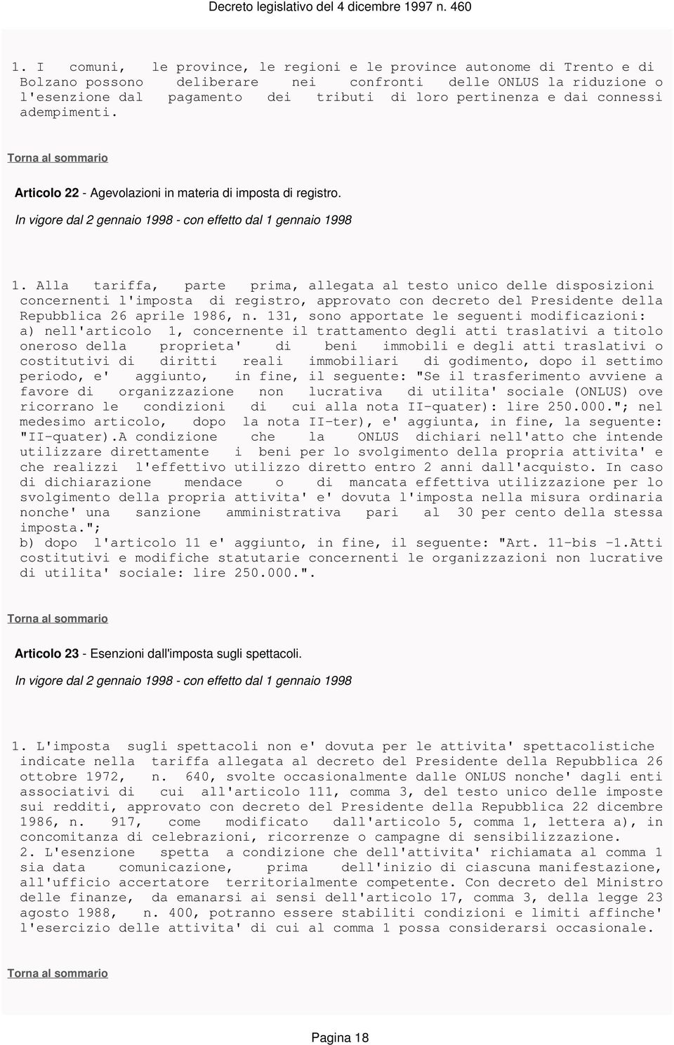 Alla tariffa, parte prima, allegata al testo unico delle disposizioni concernenti l'imposta di registro, approvato con decreto del Presidente della Repubblica 26 aprile 1986, n.