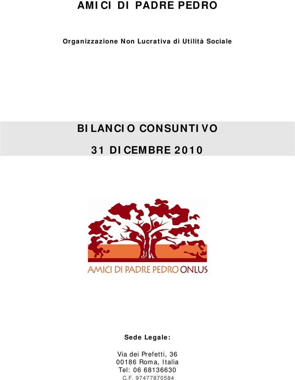 CONSUNTIVO 31 DICEMBRE 2010 Sede Legale: Via