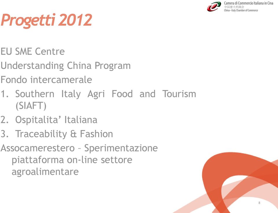 Southern Italy Agri Food and Tourism (SIAFT) 2.
