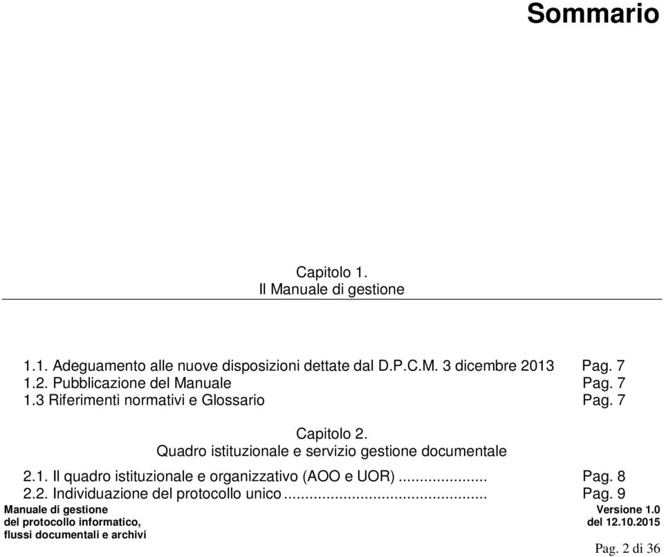 7 Capitolo 2. Quadro istituzionale e servizio gestione documentale 2.1.