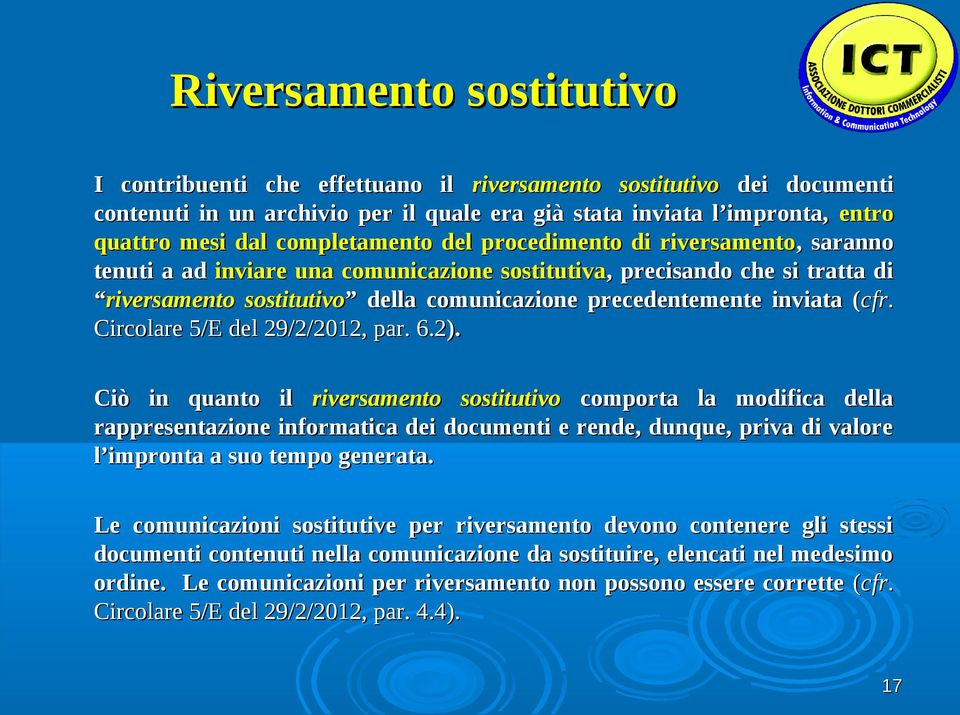 inviata (cfr( cfr. Circolare 5/E del 29/2/2012, par. 6.2).