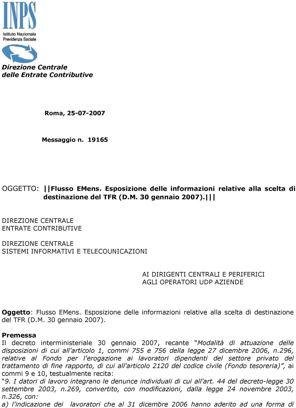 Esposizione delle informazioni relative alla scelta di destinazione del TFR (D.M. 30 gennaio 2007).