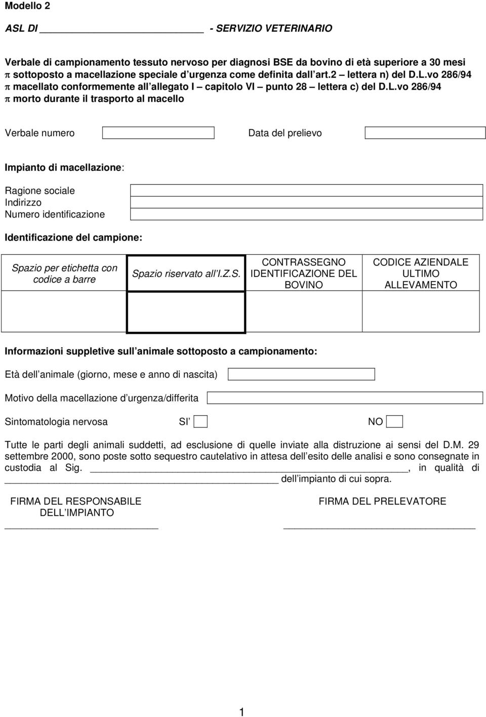 vo 286/94 π macellato conformemente all allegato I capitolo VI punto 28 lettera c) del D.L.