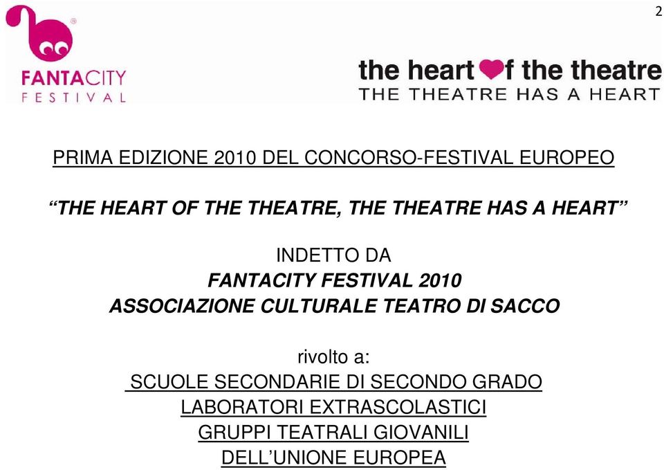 ASSOCIAZIONE CULTURALE TEATRO DI SACCO rivolto a: SCUOLE SECONDARIE DI