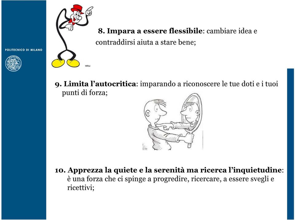 Limita l autocritica: imparando a riconoscere le tue doti e i tuoi punti di