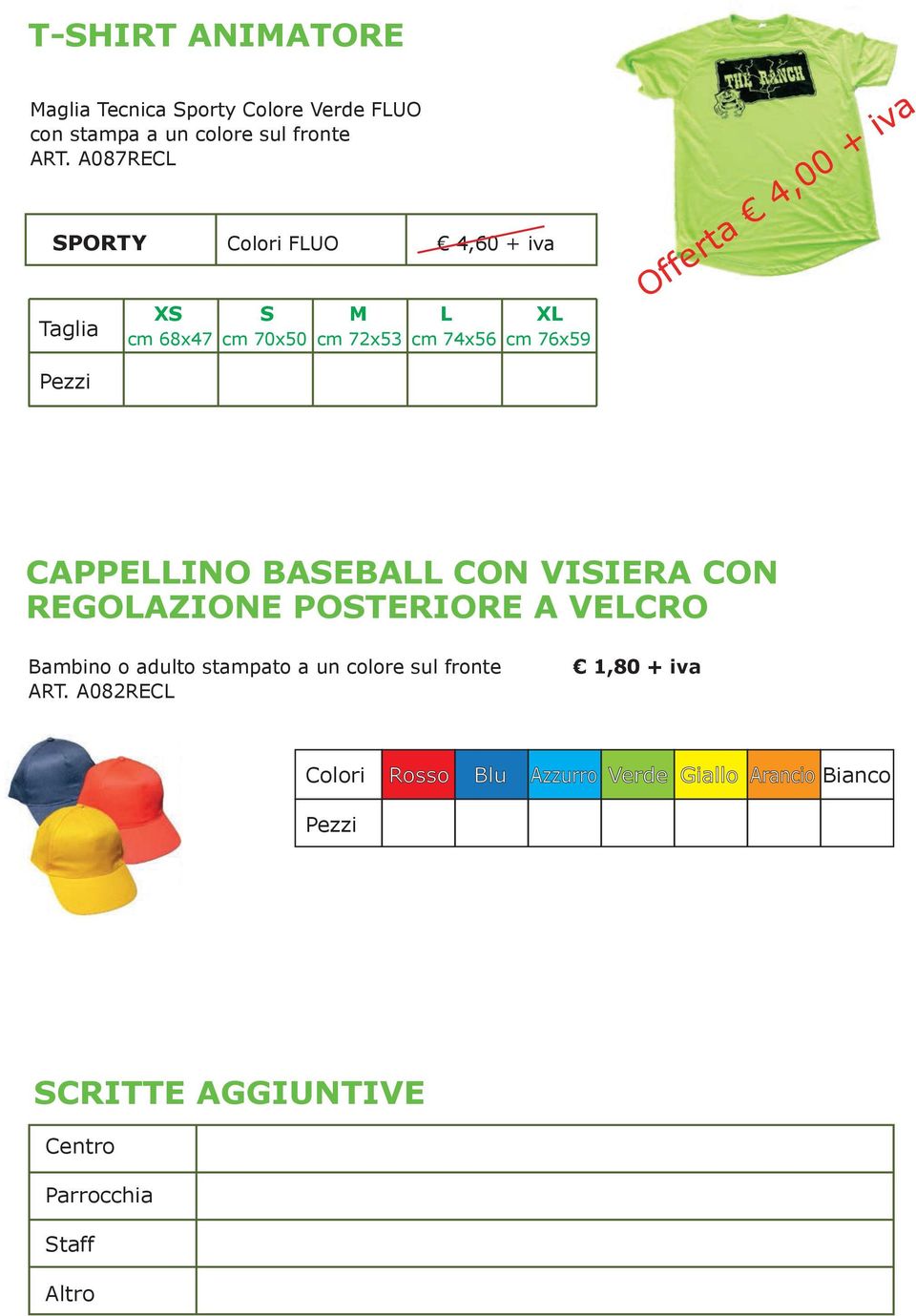 + iva Pezzi CAPPELLINO BASEBALL CON VISIERA CON REGOLAZIONE POSTERIORE A VELCRO o adulto stampato a un colore sul