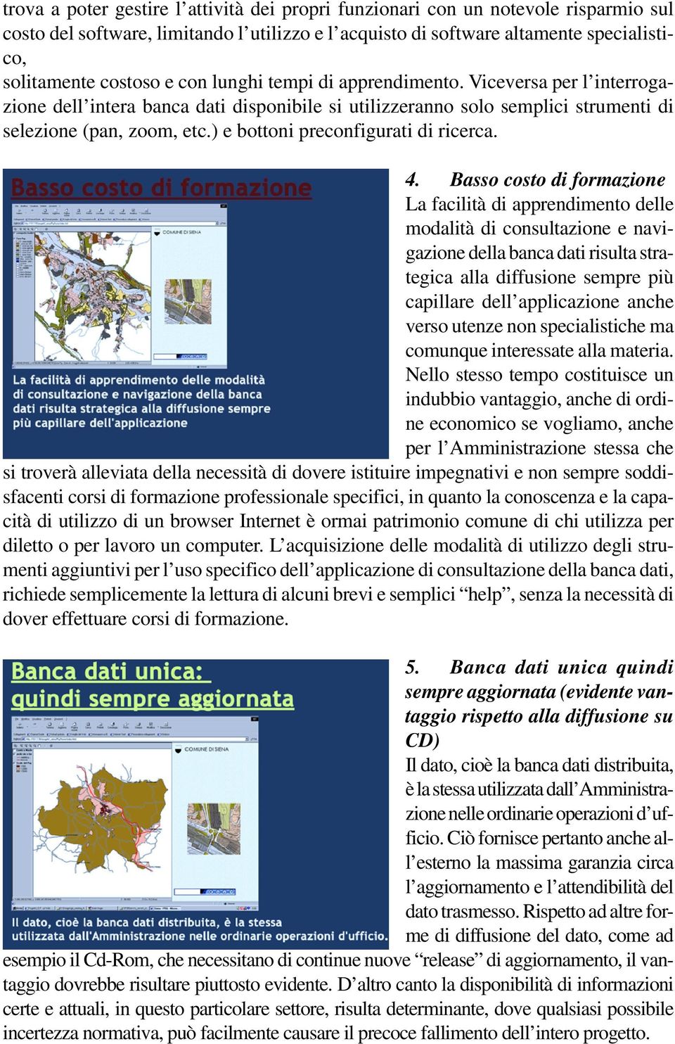 ) e bottoni preconfigurati di ricerca. 4.