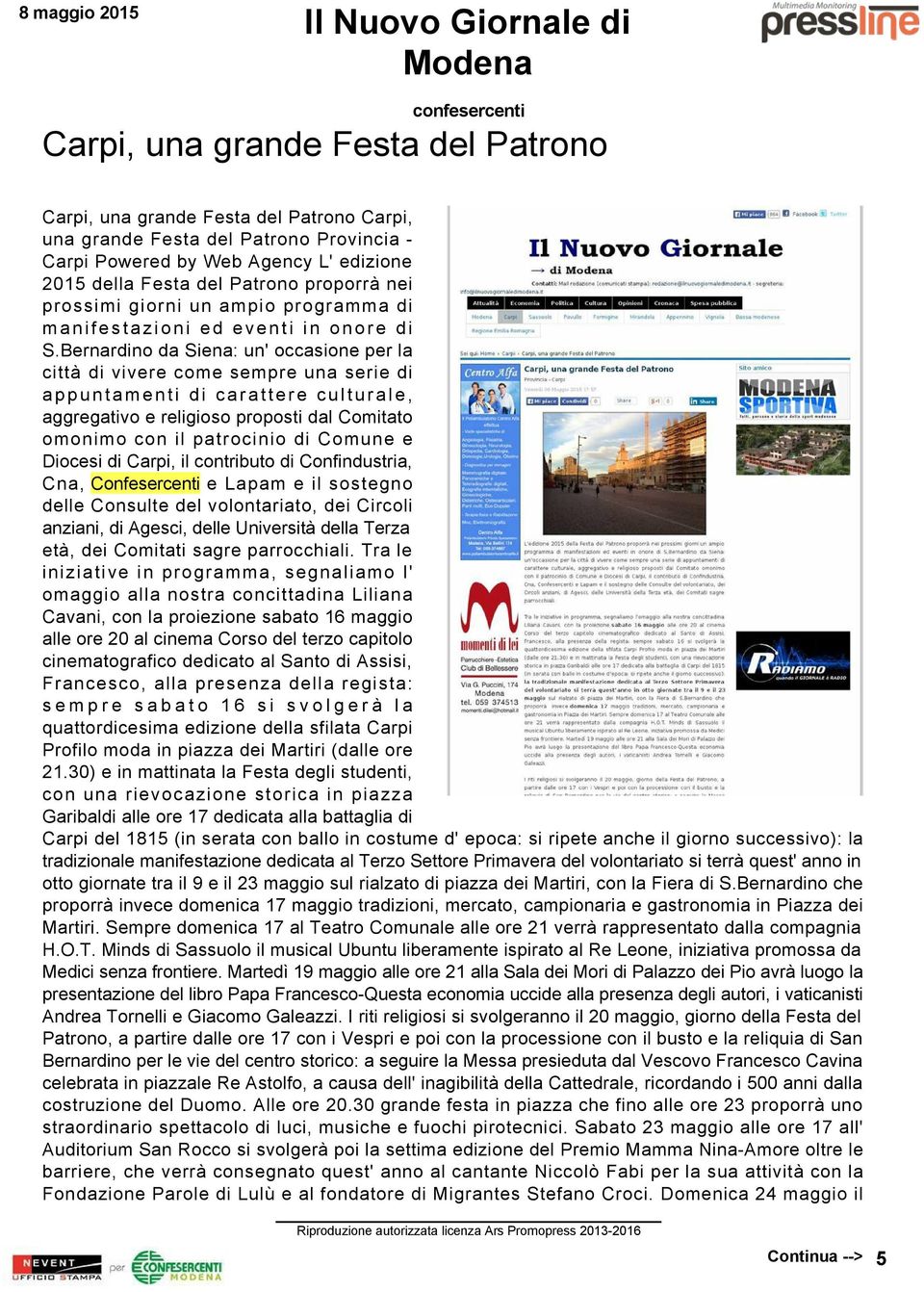 Bernardino da Siena: un' occasione per la città di vivere come sempre una serie di appuntamenti di carattere culturale, aggregativo e religioso proposti dal Comitato omonimo con il patrocinio di