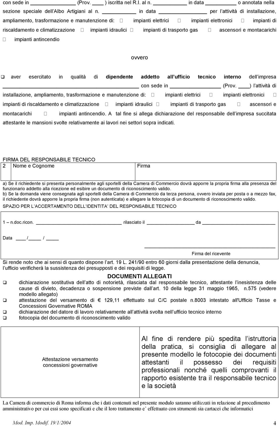 di trasporto gas ascensori e montacarichi impianti antincendio aver esercitato in qualità di dipendente addetto all ufficio tecnico interno dell impresa con sede in (Prov.