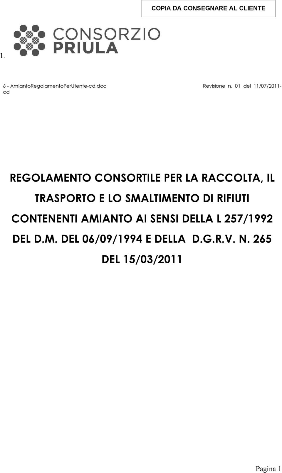 TRASPORTO E LO SMALTIMENTO DI RIFIUTI CONTENENTI AMIANTO AI SENSI