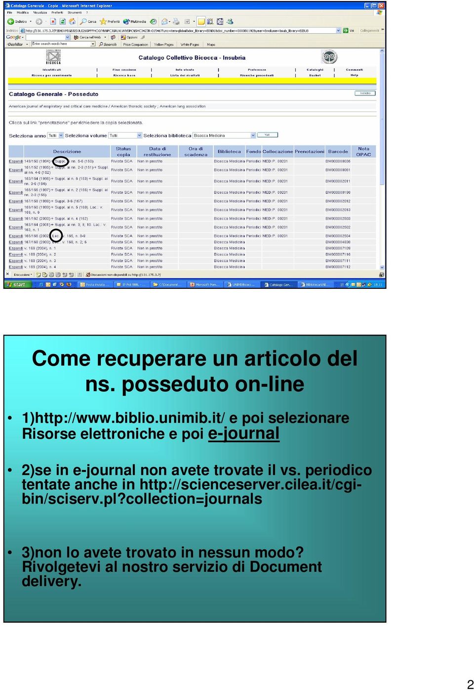 trovate il vs. periodico tentate anche in http://scienceserver.cilea.it/cgibin/sciserv.pl?