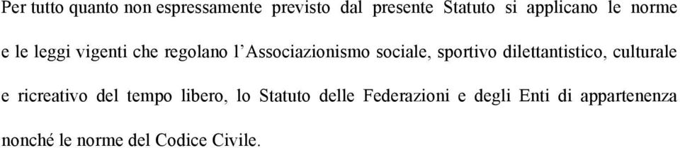 sociale, sportivo dilettantistico, culturale e ricreativo del tempo libero,