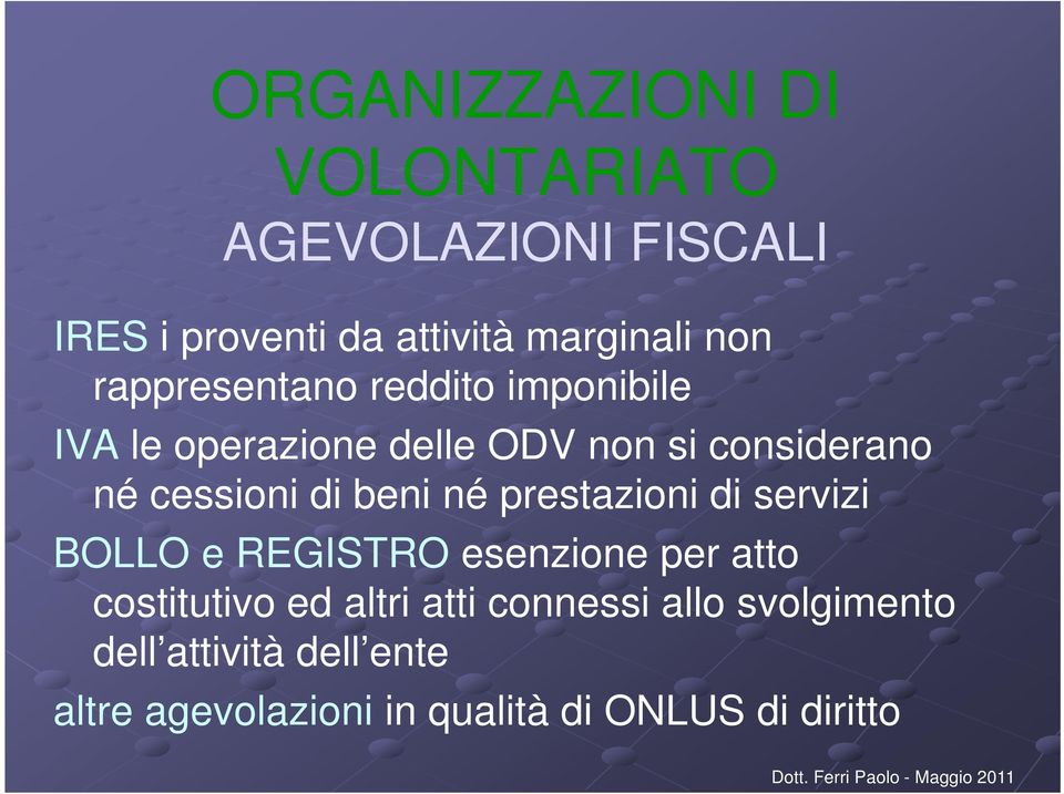 beni né prestazioni di servizi BOLLO e REGISTRO esenzione per atto costitutivo ed altri atti