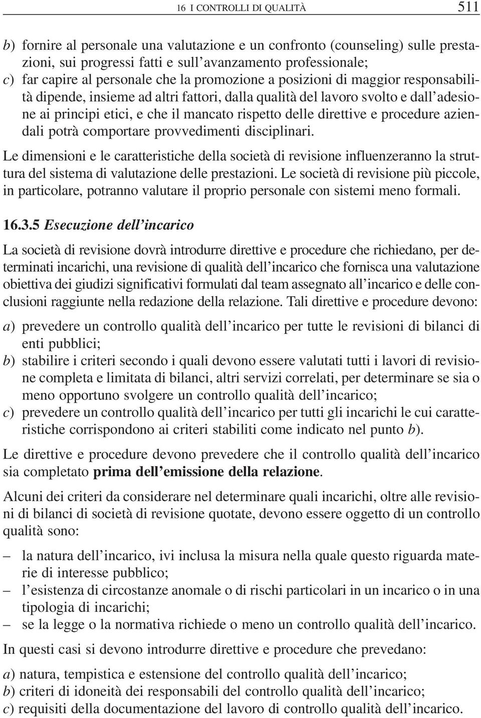 e procedure aziendali potrà comportare provvedimenti disciplinari.